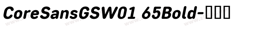 CoreSansGSW01 65Bold字体转换 CoreSansGSW01 65Bold字体转换